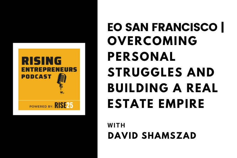 Overcoming Personal Struggles and Building a Real Estate Empire With David Shamszad