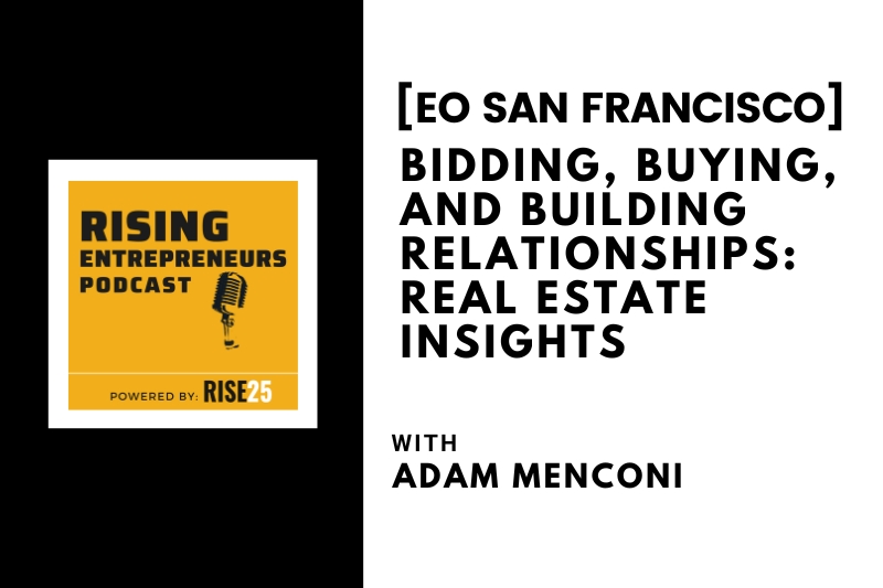 Bidding, Buying, and Building Relationships: Real Estate Insights From Adam Menconi